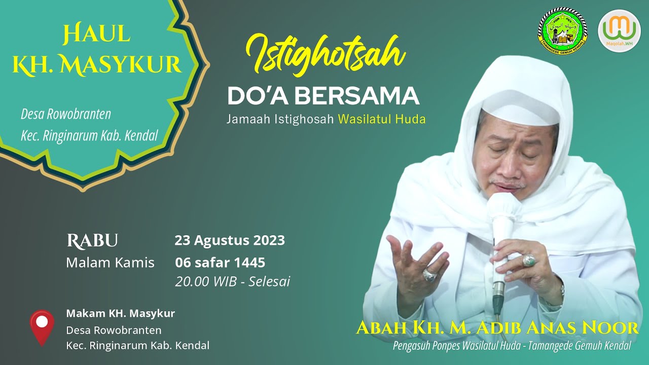 ISTIGHOSAH DAN DOA BERSAMA ABAH KH. M. ADIB ANAS NOOR DALAM RANGKA HAUL KH. MASYKUR