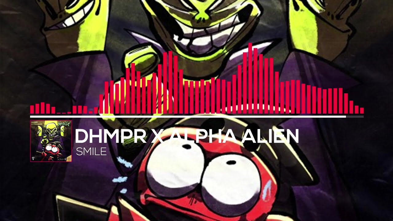 DHMPR x Alpha Alien - Smile