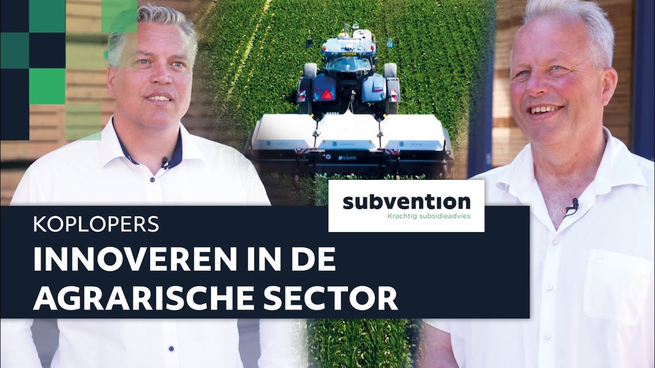 INNOVEREN in de AGRARISCHE sector | Koplopers | Subvention