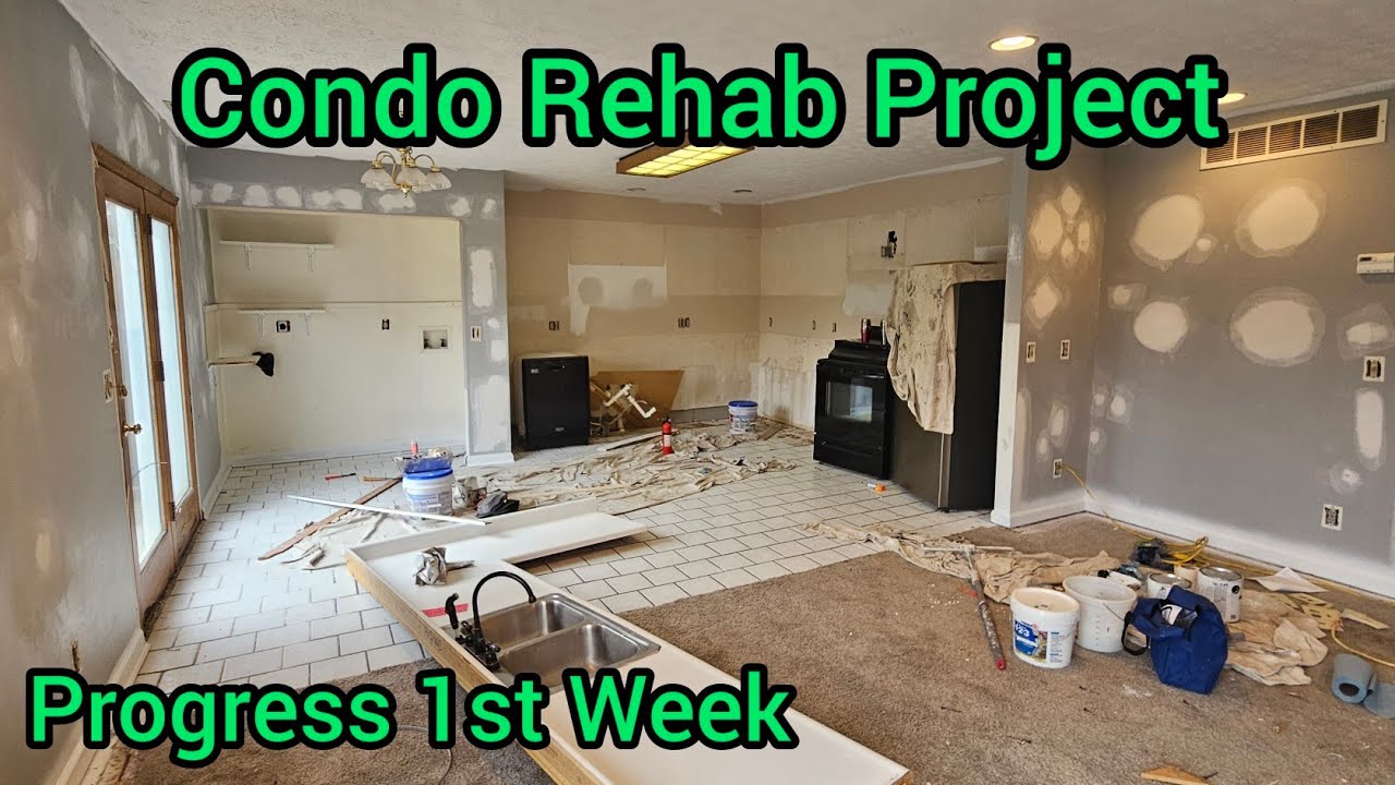 Condo Rehab Project: Week 1 Progress