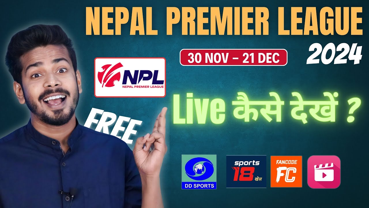 Nepal Premier League 2024 Live &ndash; How to watch NPL 2024 Live