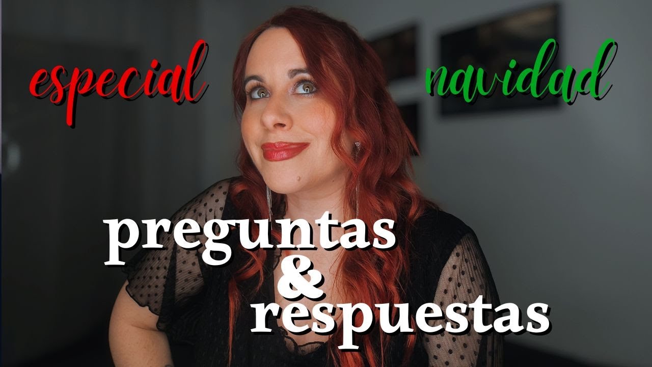ESPECIAL NAVIDAD | Preguntas & Respuestas