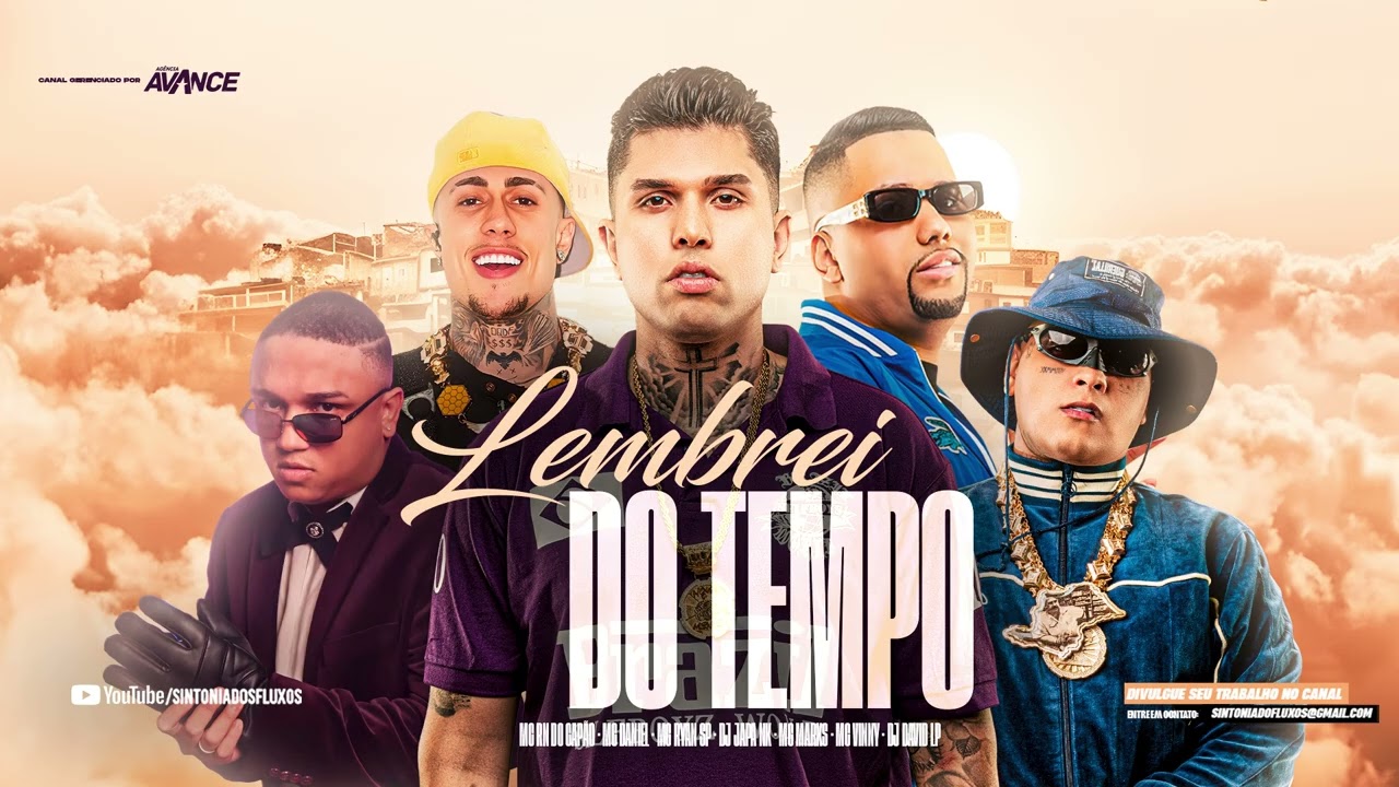 LEMBREI DO TEMPO - MC RN do Cap&atilde;o, MC Daniel, MC Ryan SP, Marks, Vinny, DJ Japa NK e David LP