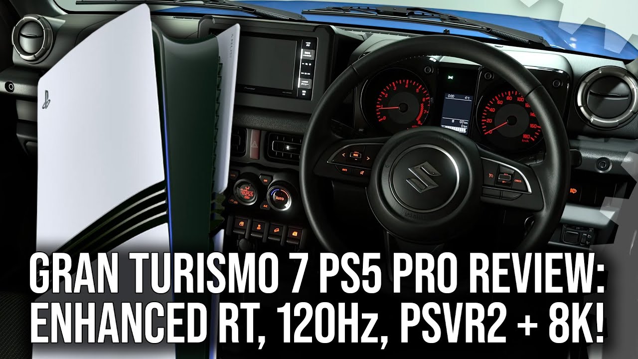 Gran Turismo 7: PS5 Pro Tech Review - Upgraded RT, 120Hz Support, PSVR2 + 8K - The Complete Analysis