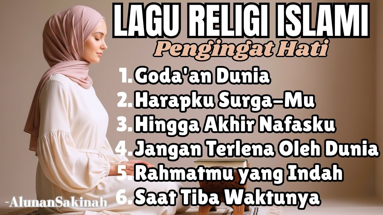 Lagu Religi Islami Pengingat Hati – Menenangkan Jiwa & Menguatkan Iman - AlunanSakinah