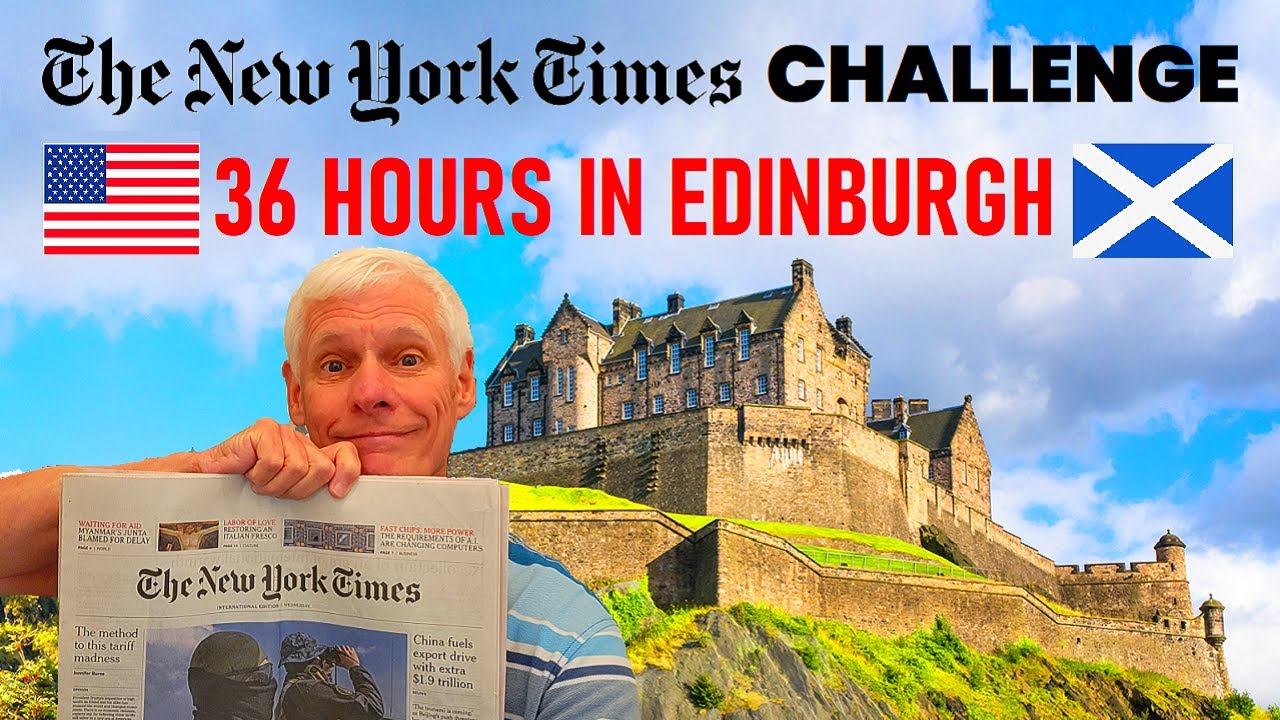 NEW YORK EDINBURGH CHALLENGE  | 36 hours based on newspaper suggestion.