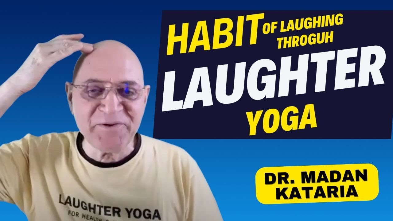 Developing the Habit of Laughing Through Laughter Yoga