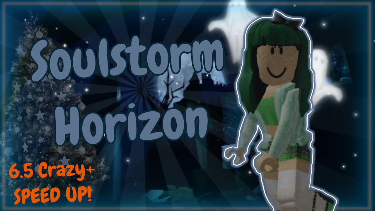 Soulstorm Horizon SPEED UP! | Crazy+ 6.5 | NEW HIGHLIGHT! | FE2