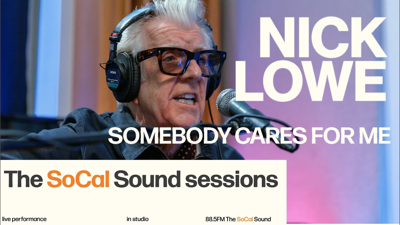 Nick Lowe - Somebody Cares For Me(LIVE from 88.5FM The SoCal Sound)