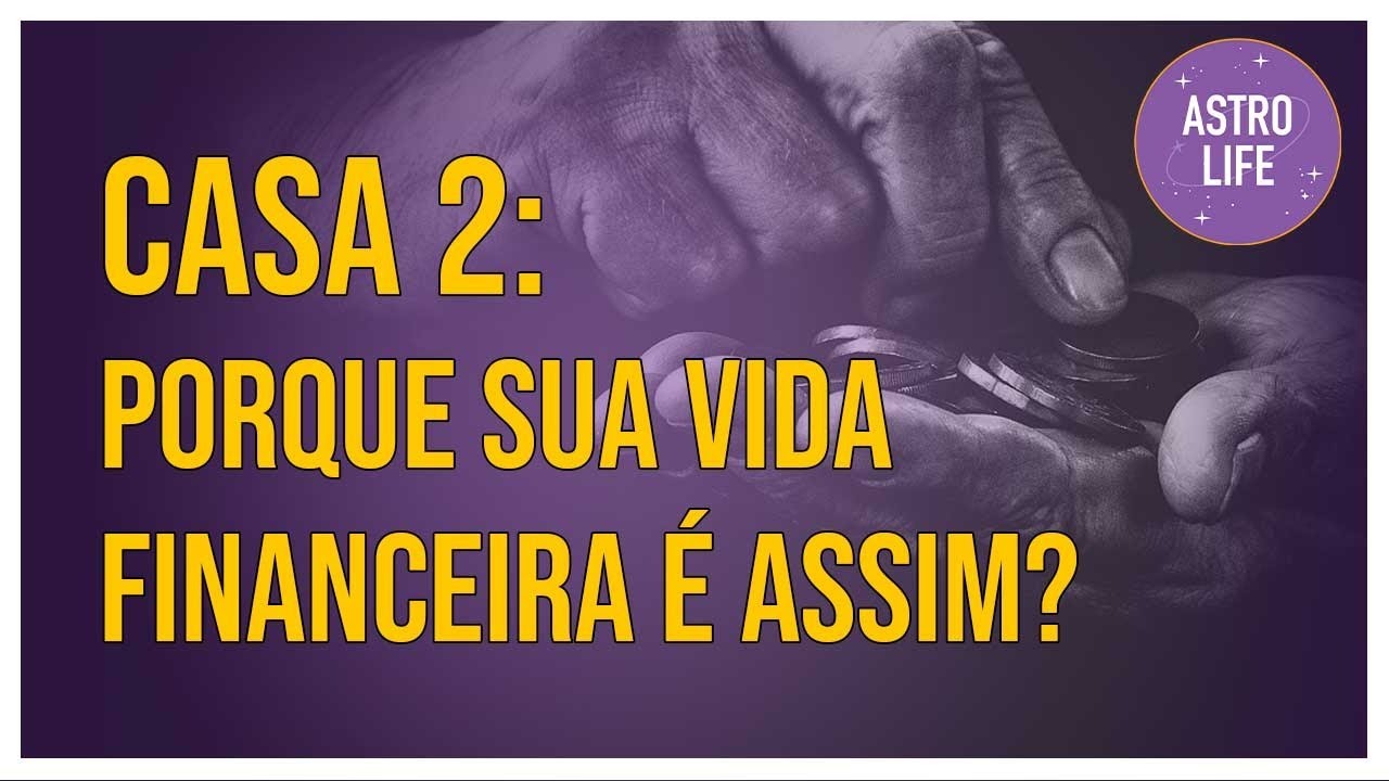 Casa 2 no Mapa Astral | Casas Astrológicas