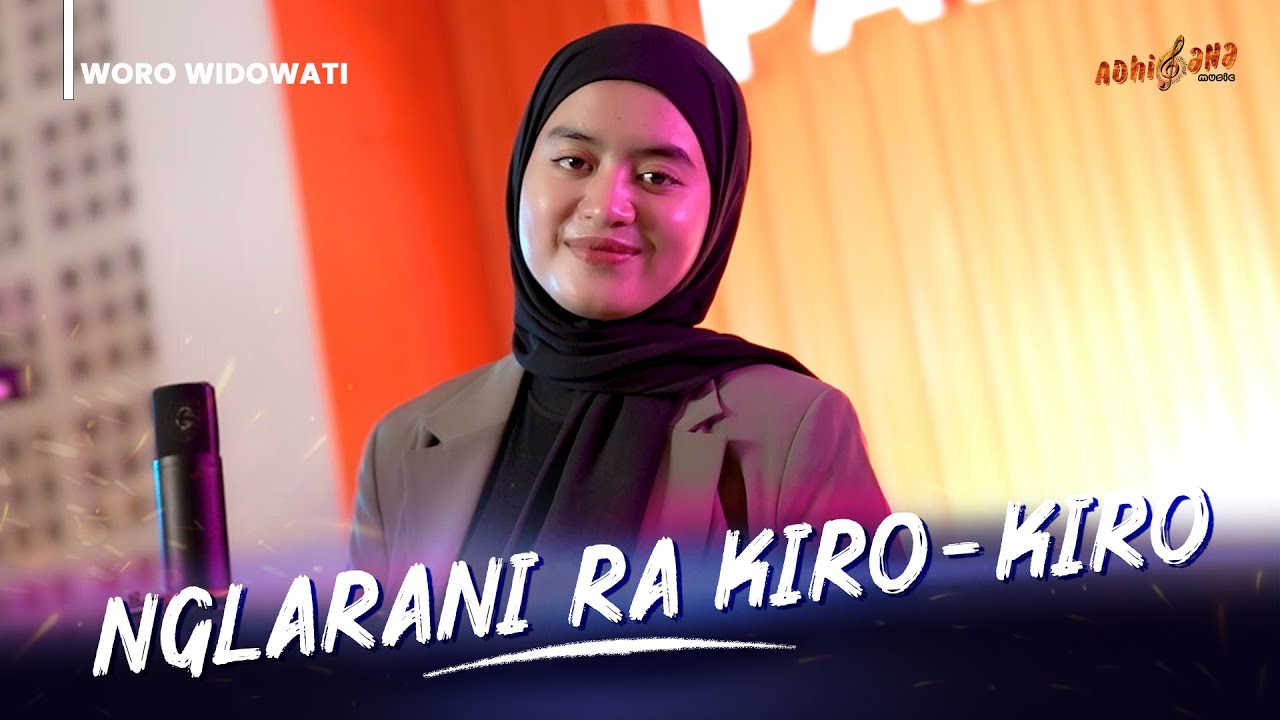 WORO WIDOWATI - NGLARANI RA KIRO KIRO ( Official Music Video )