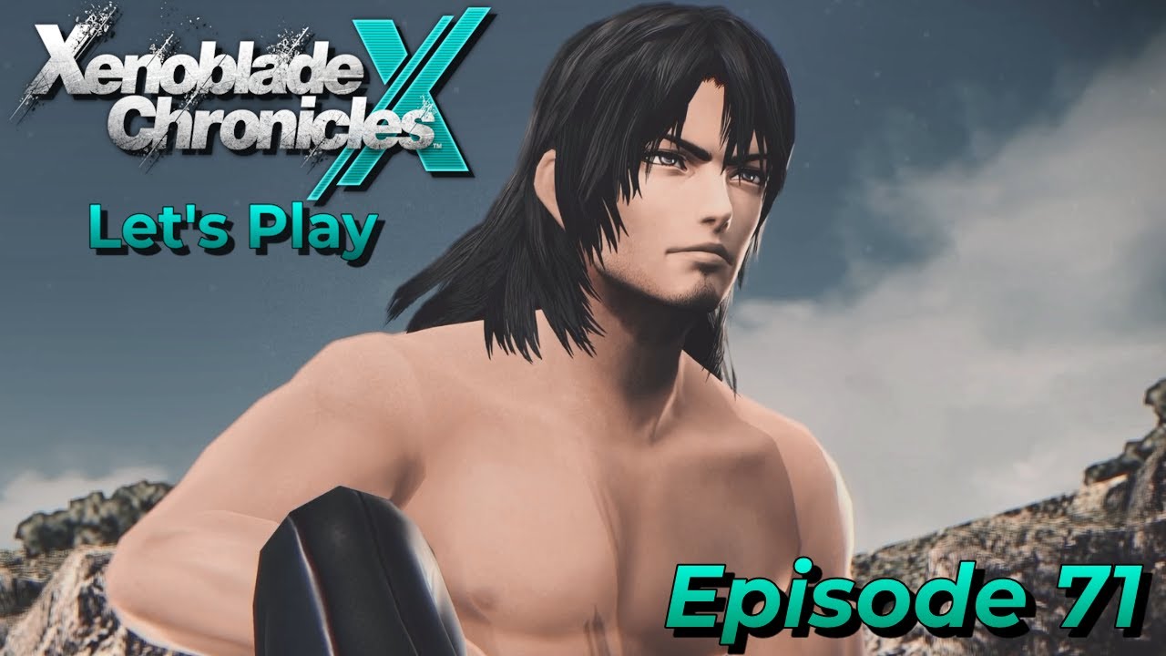 Saying Goodbye | Chapter 13 Act II-Pt 1 [Episode 71] | Xenoblade Chronicles X: DE | Blind Let's Play