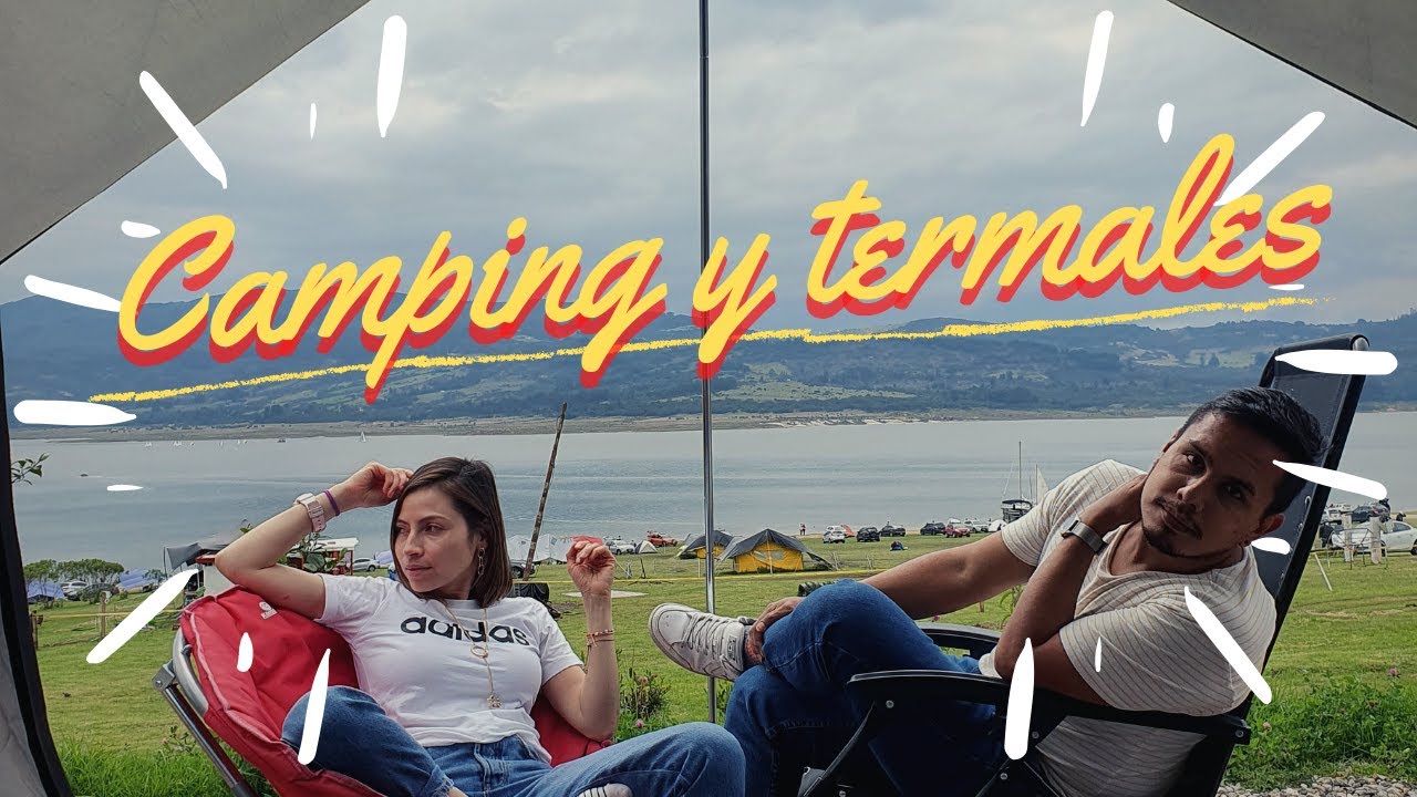 El MEJOR plan en pareja CAMPING y TERMALES cerca a Bogotá (BARATO)🏕🛶💥🔥