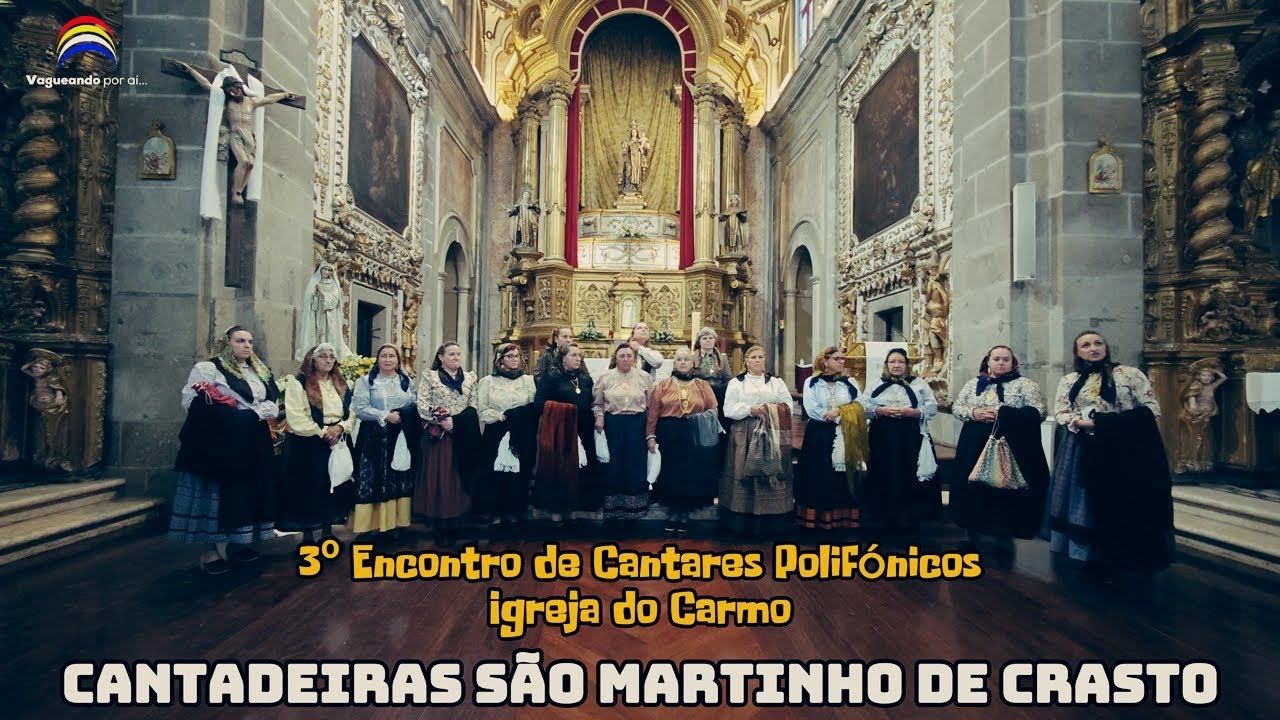 Cantadeiras São Martinho de Crasto - 3º Encontro de Cantares Polifónicos - Igreja do Carmo - Braga