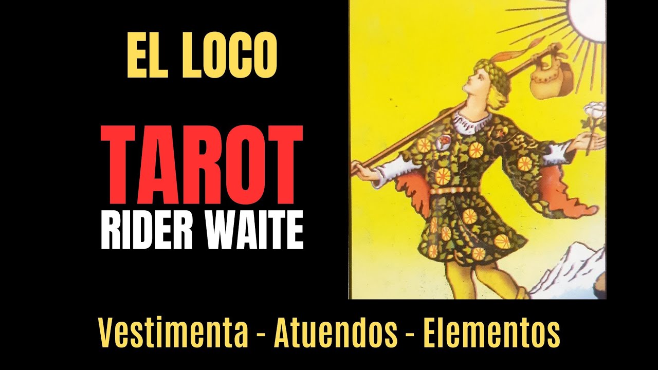 Tarot RIDER WAITE - EL LOCO - ELEMENTOS / #tarotrider #cartastarot #elloco #arcanosmayores