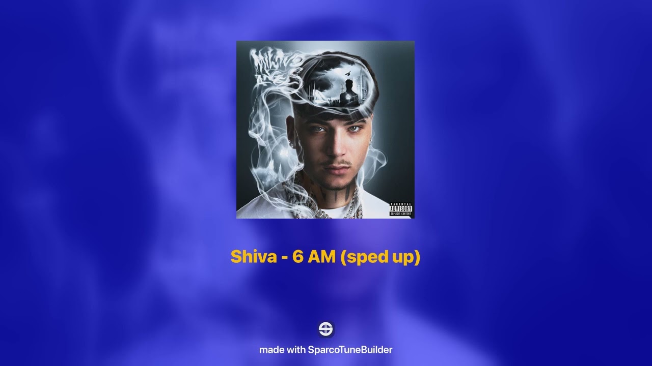 Shiva - 6 AM 𝘀𝗽𝗲𝗱 𝘂𝗽