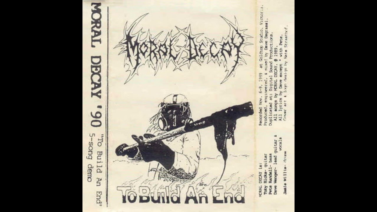 Moral Decay  – To Build An End Demo