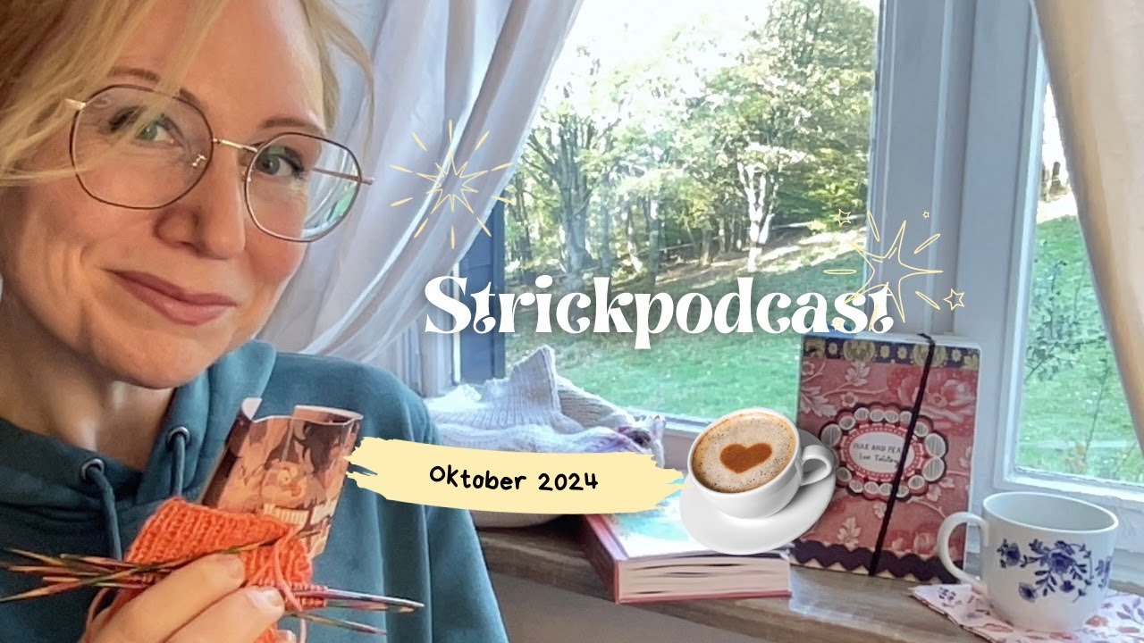 Strickpodcast Oktober '24 I Norma Pullover I Alpine Bloom I Hermines Alltagssocken I Projekte Party