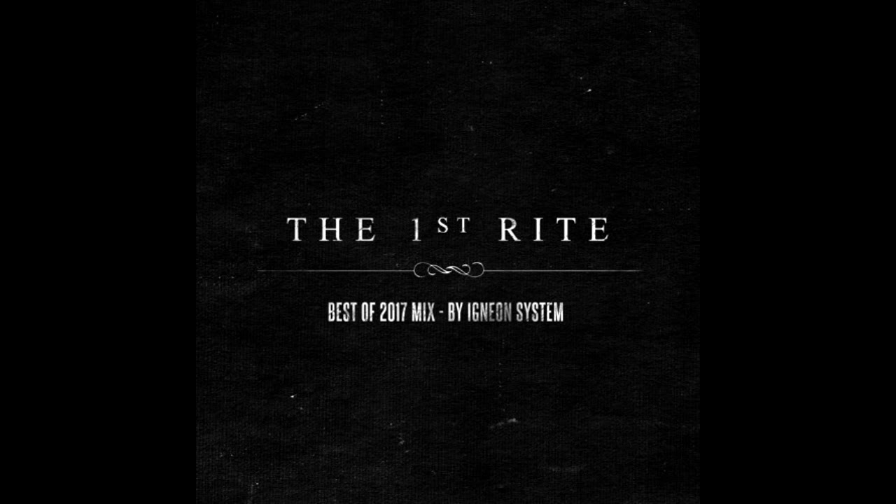 Igneon System - The 1st Rite [Best of 2017 Mix]
