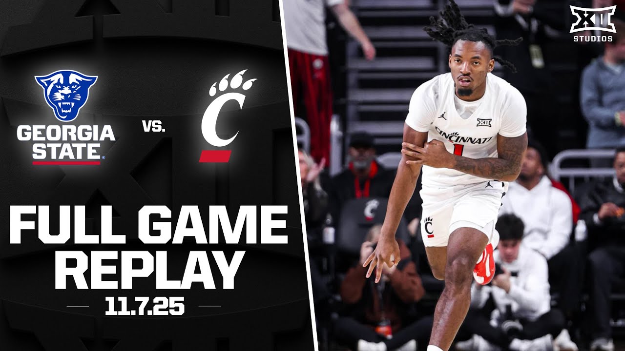 Georgia State vs. Cincinnati Full Game Replay (11.7.25) | 2025-26 Big 12 Men's Basketball