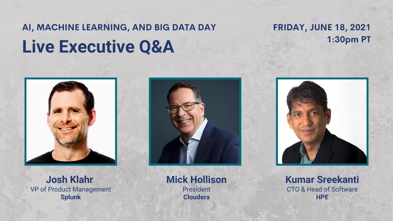 Day 5: AI, Machine Learning, and Big Data Live Executive Q&A