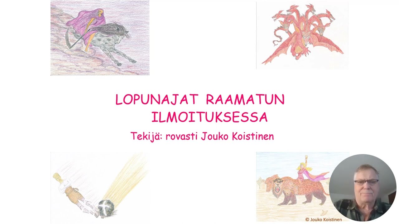 Jouko Koistinen: Lopunajat Raamatun ilmoituksessa osa I