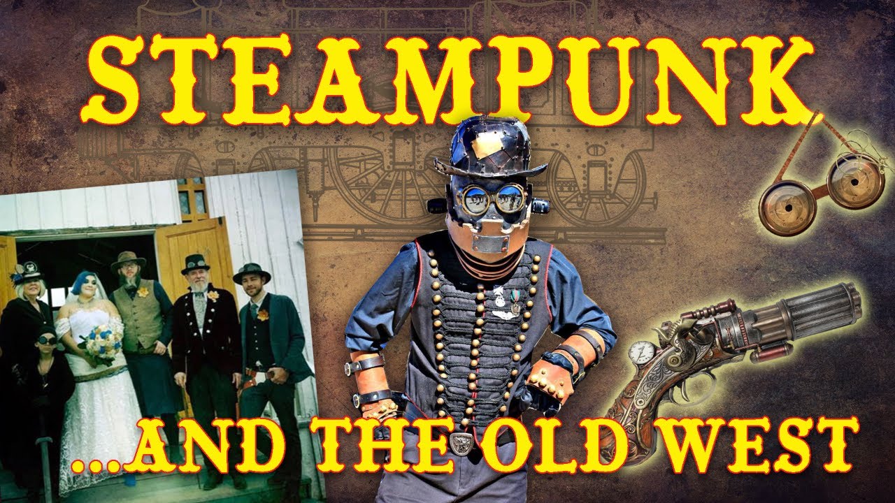 Steampunk...and the Old West