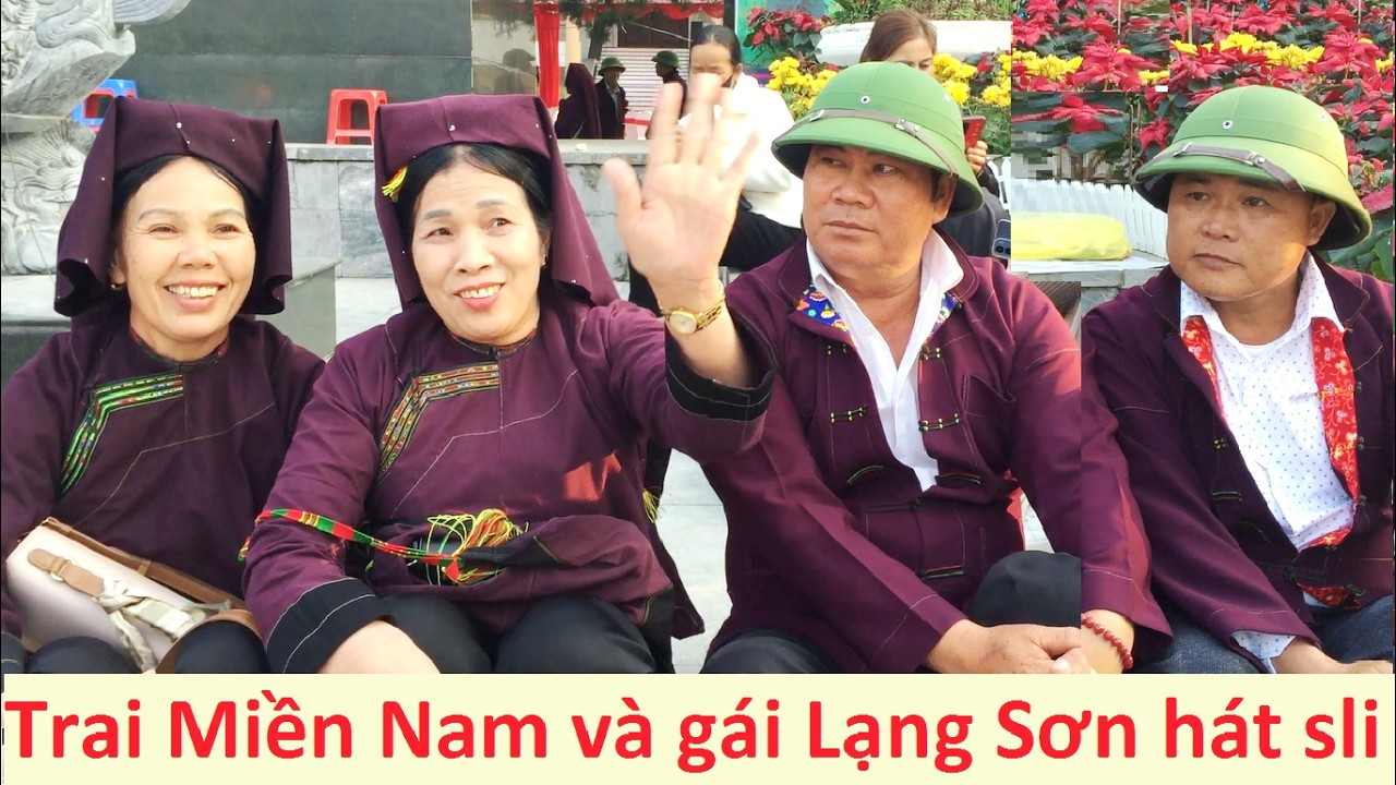 .Trai Miền Nam và gái đẹp Lạng Sơn hát sli hội Kỳ Lừa  #1  #hatslilangson