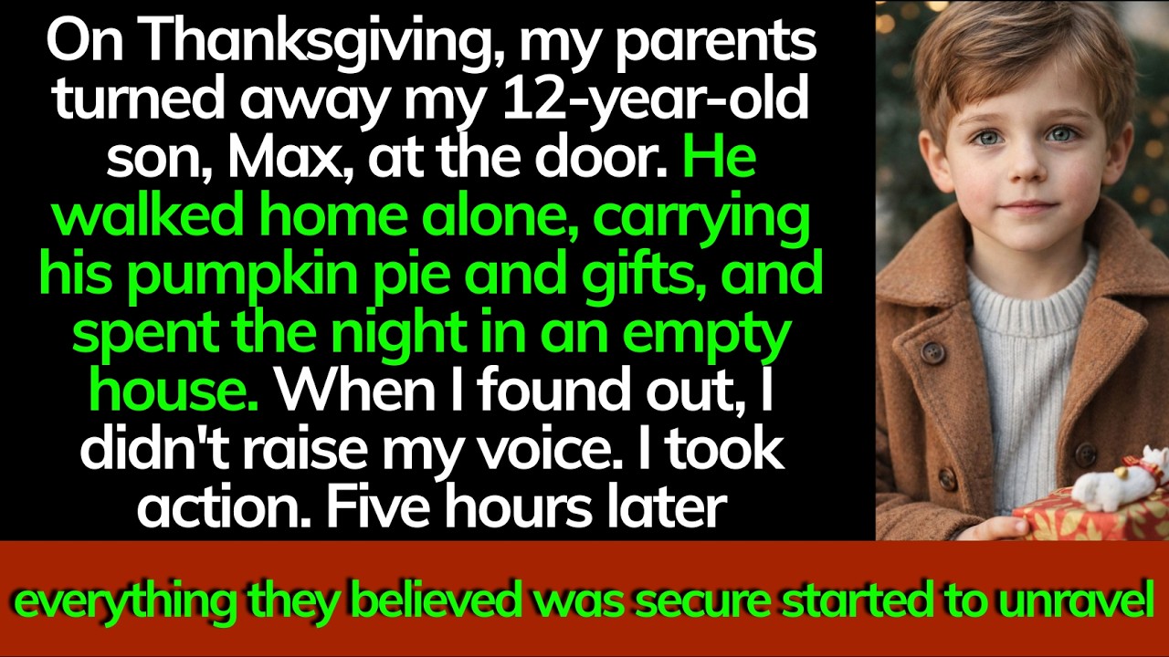 My Parents Turned Away My 12-Year-Old Son on Thanksgiving - 5 Hours Later, Everything Changed
