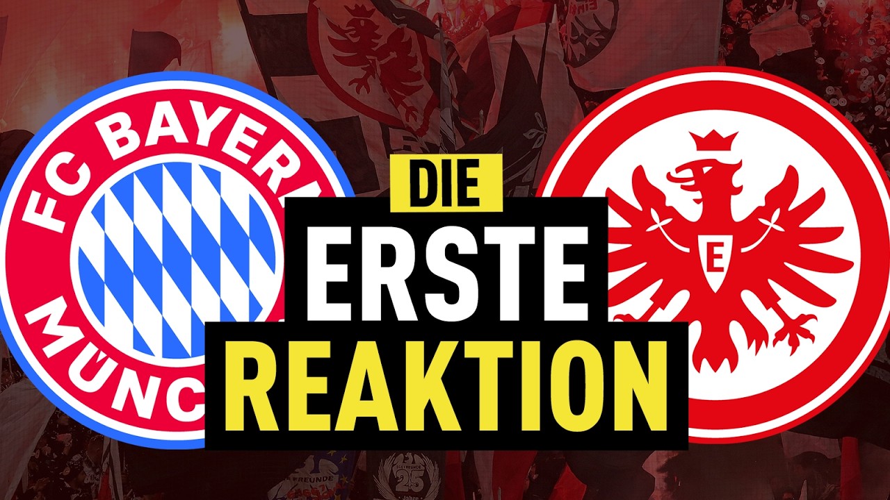 2:3! Eintracht Frankfurt verliert am Ende knapp beim FC Bayern | Bundesliga Reaktion