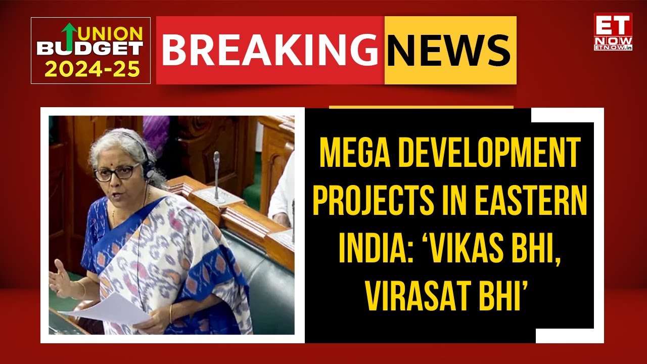 Budget 2024 Live Updates: FM Sitharaman's Purvodaya Plan For All-Round Development Of Eastern India!