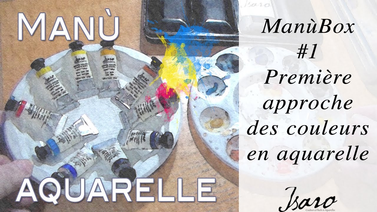 Manubox épisode 1 première approche de la couleur (aquarelle)