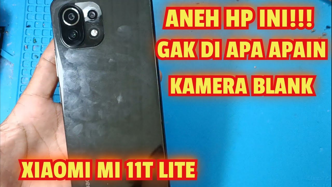 Penyakit Bawaan Lahir!!! Xiaomi Mi 11T lite kamera bermasalah