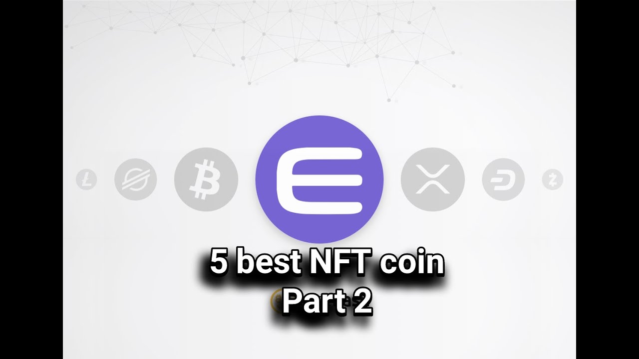 5 Best NFT Coins - part 2