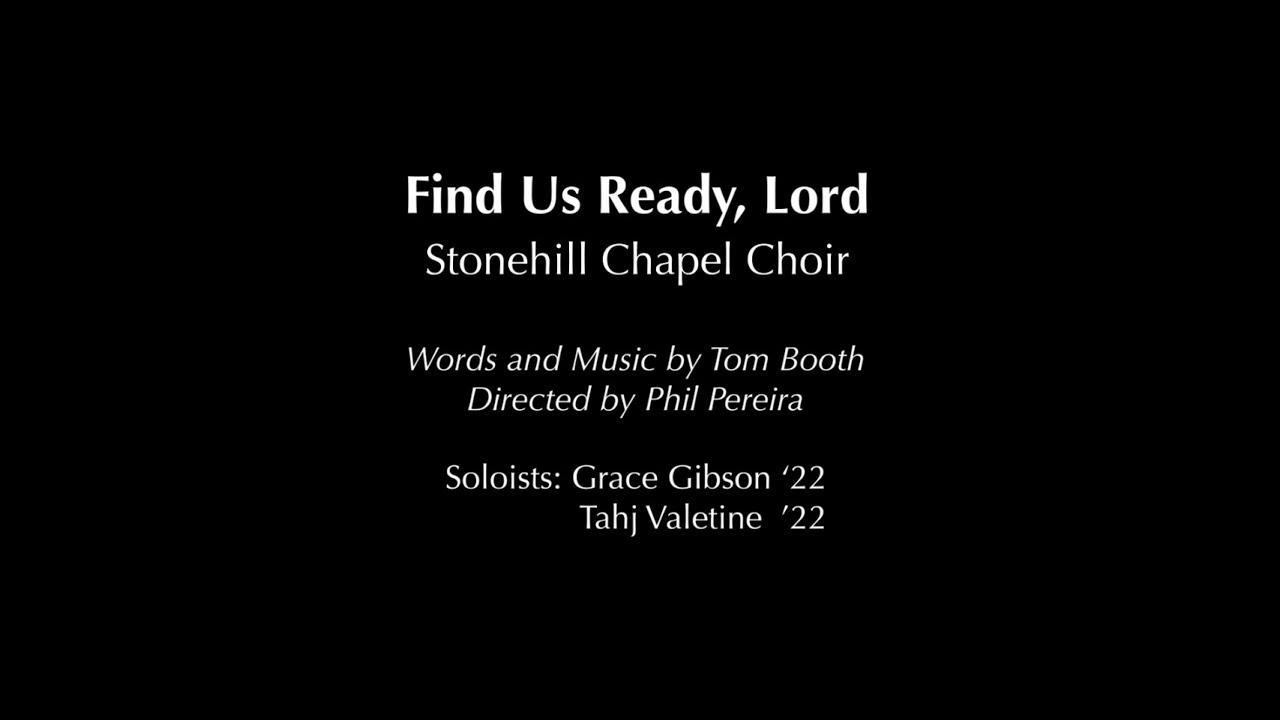 Find Us Ready, Lord (Stonehill Chapel Choir)