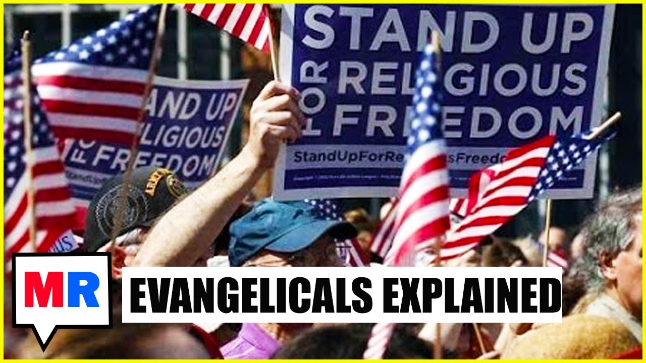 Evangelicals EXPLAINED