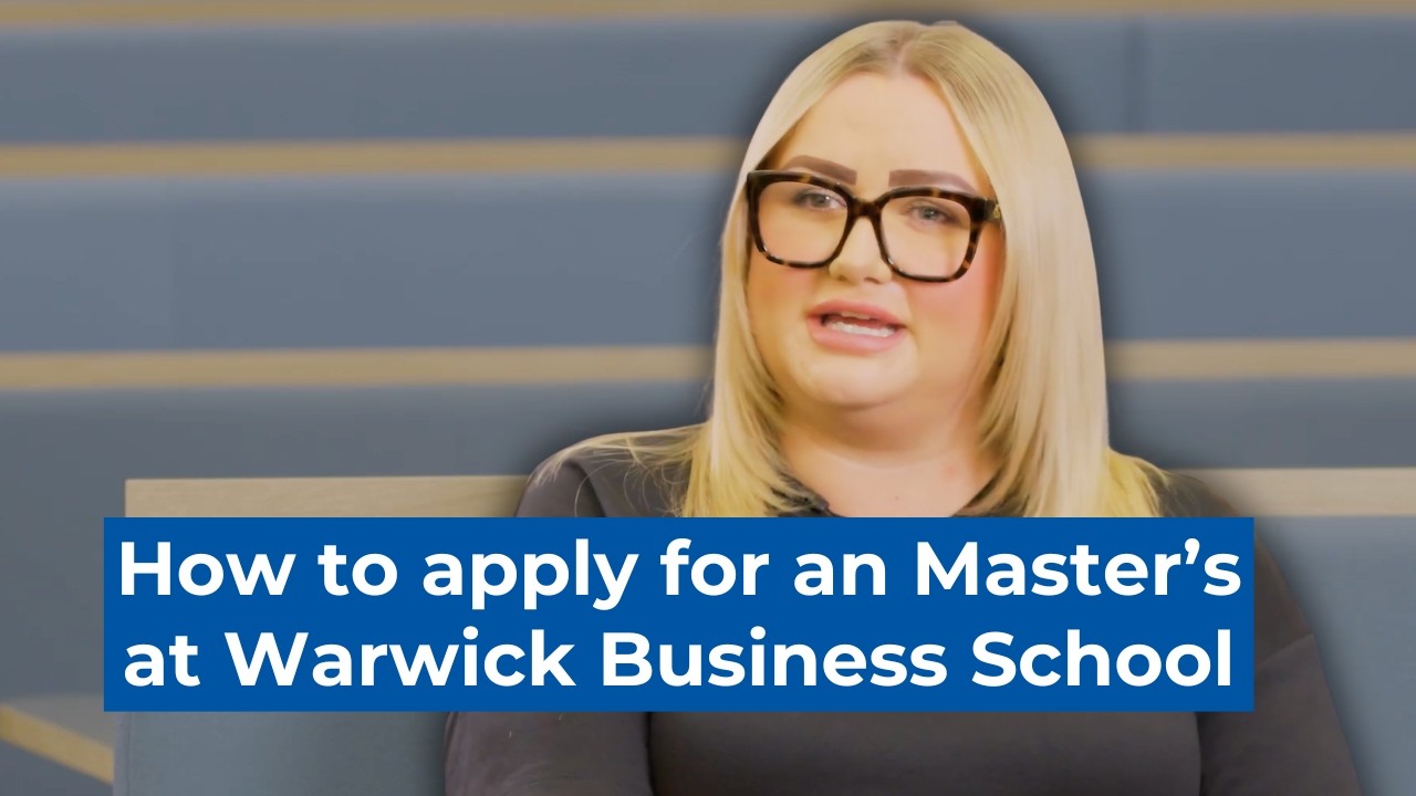 Inside Warwick Business School's MSc Admissions Process