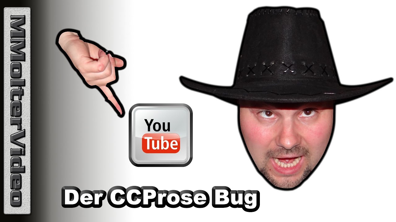 Neuer YouTube Bug oder Der CCProse Bug - 2012