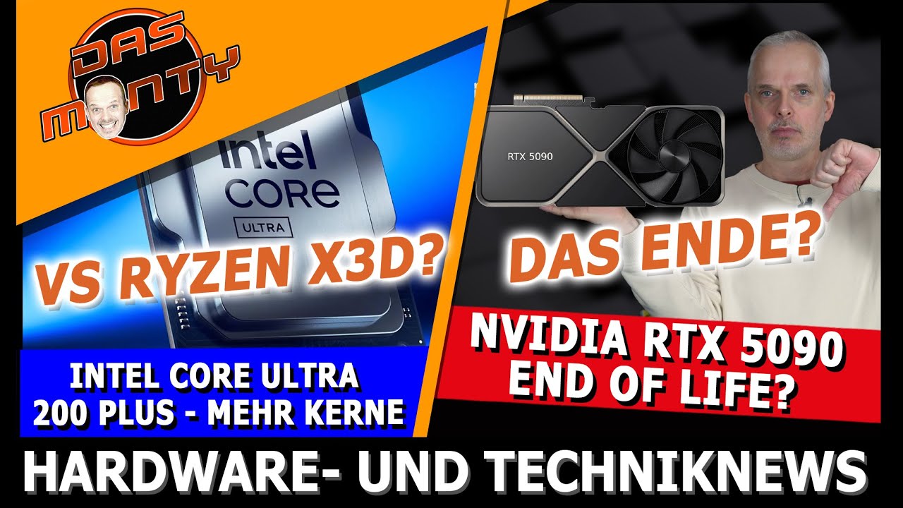 Das Ende? - Nvidia RTX 5090 End of Life? | Intel Core Ultra 200 Plus - Mehr Kerne vs Ryzen X3D?
