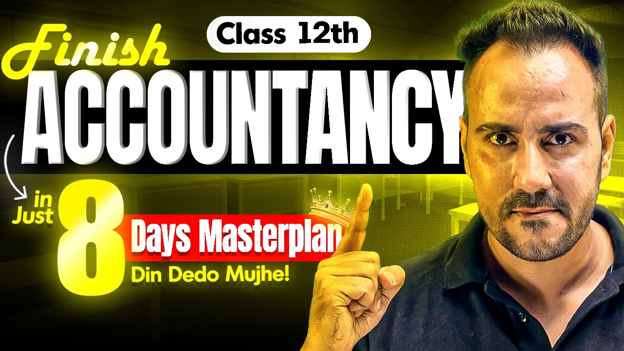 Class 12 Accountancy Final Strategy 🔥 | Complete Accounts in Just 8 Days | Ushank Sir