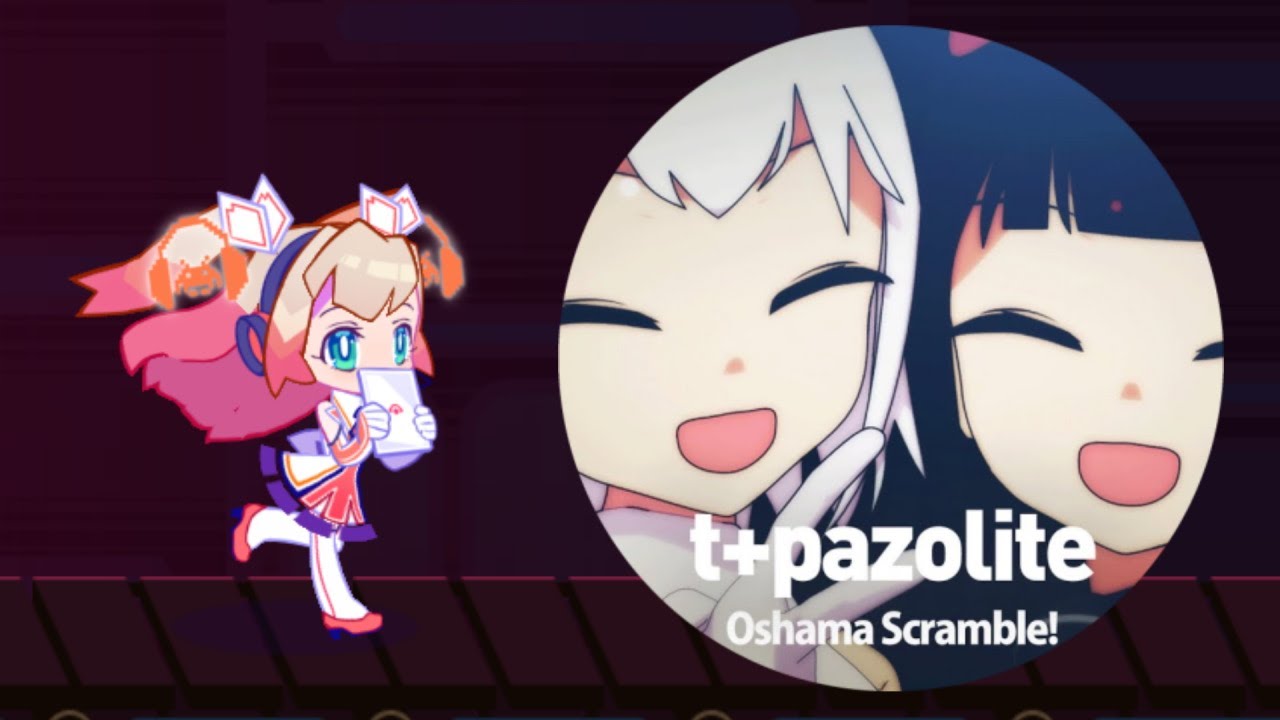 【Muse Dash】t+pazolite - Oshama Scramble!【Custom 11★】
