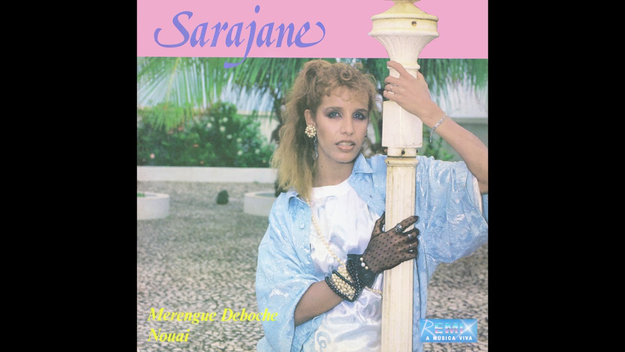 Sarajane - Merengue Deboche © 1985 EMI (Versão Alternativa)