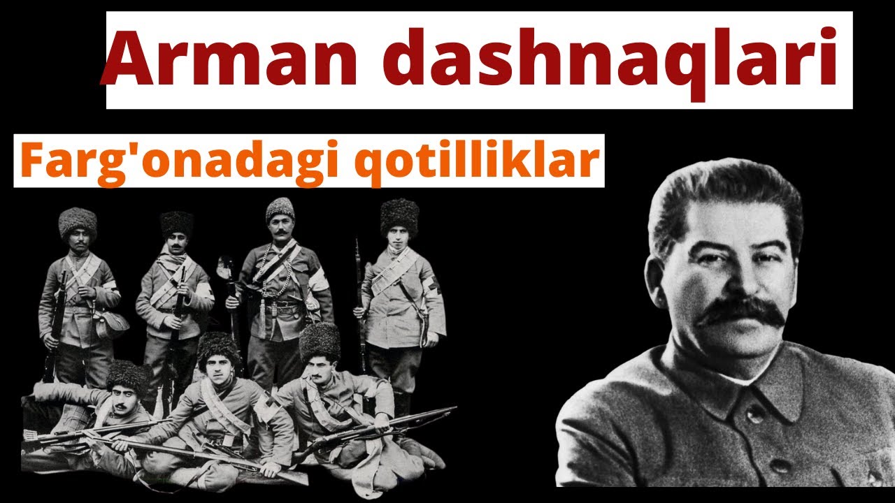 Arman Dashnaqlari.Farg'onadagi Qotilliklari