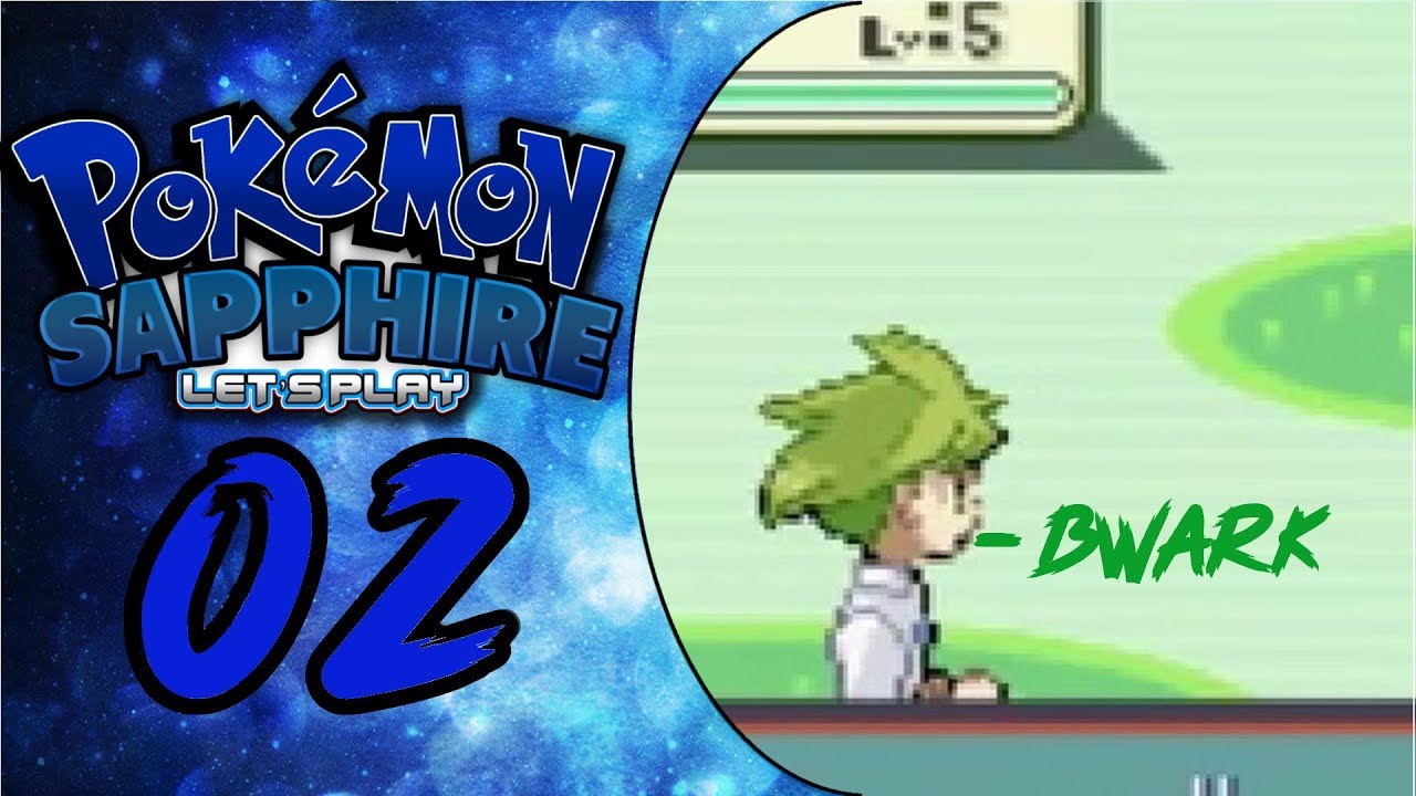 Bwark Bwark. |Pokemon Sapphire Let's play Ep.2|