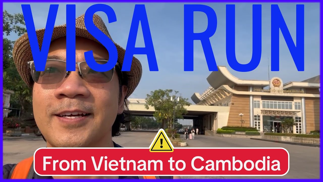 VISA RUN from Vietnam to Cambodia