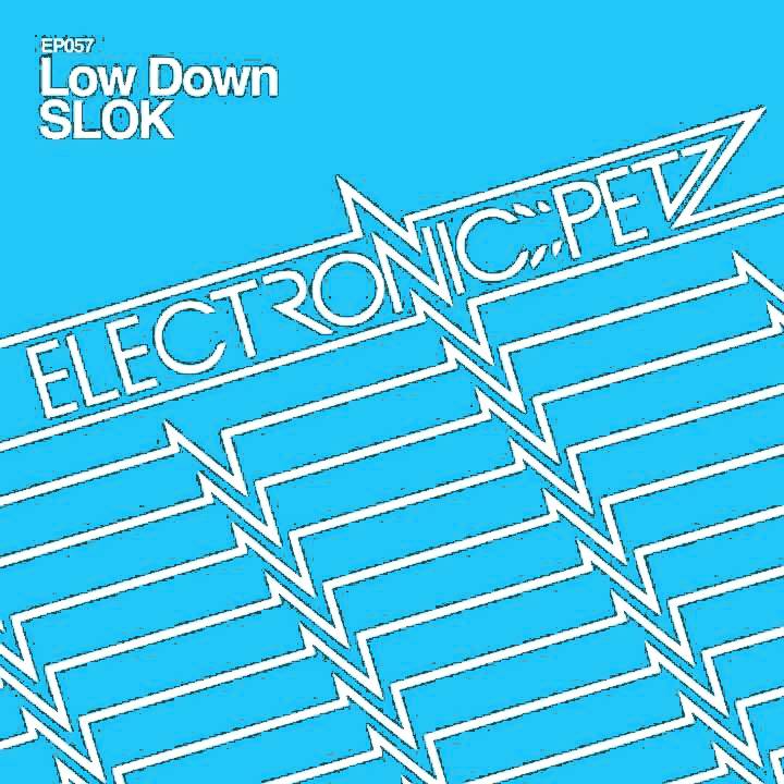 SLOK - Low Down (Original Mix) [EP057]