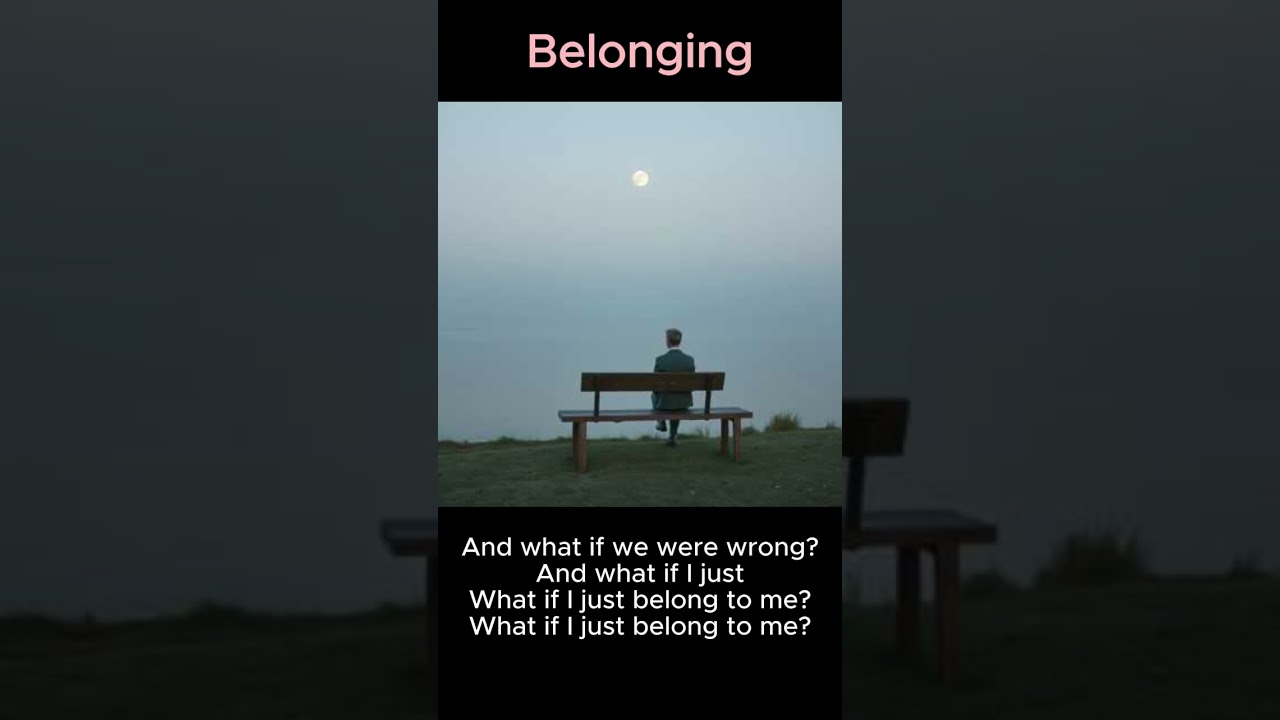 What If I Just Belong To Me?