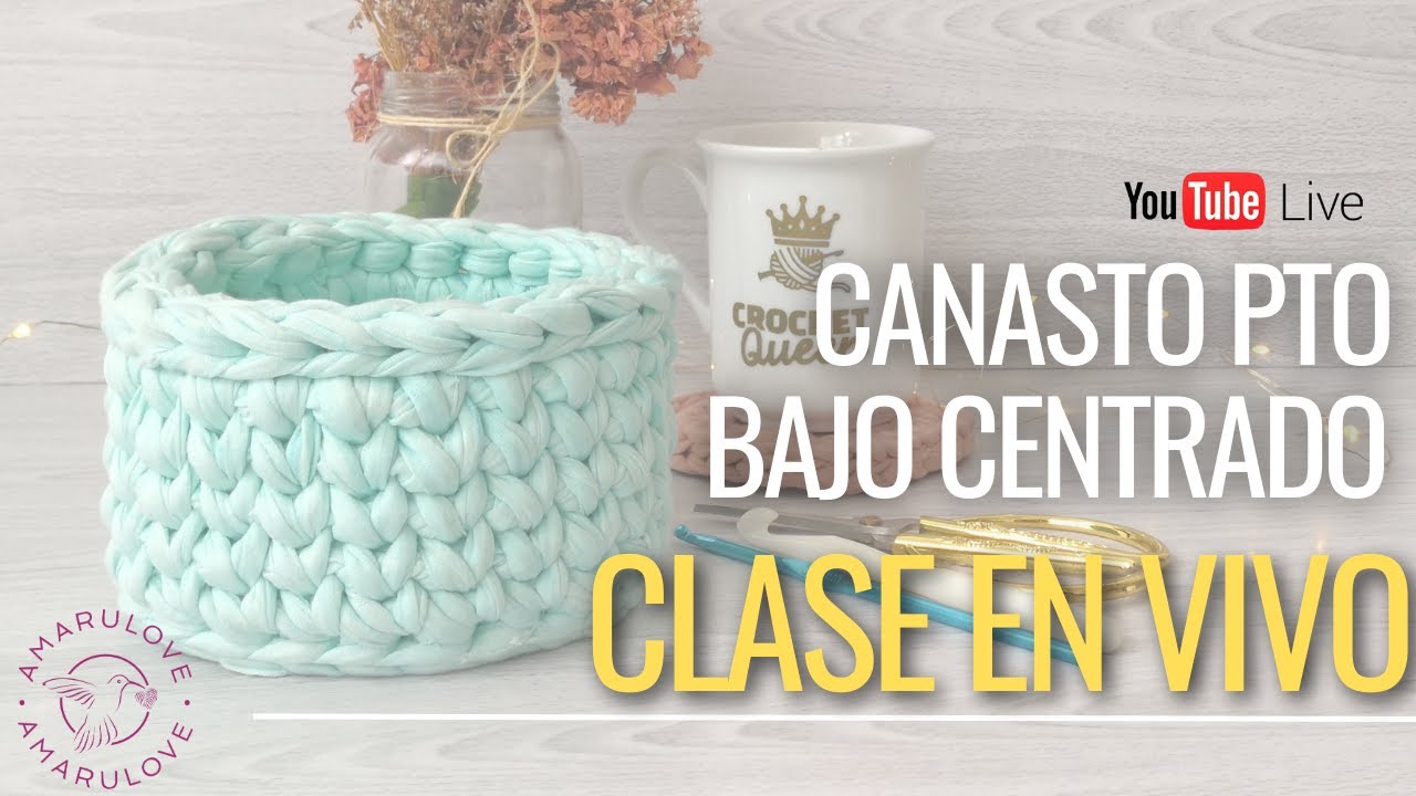 🧶💖CANASTO EN TRAPILLO CON PUNTO BAJO CENTRADO - CLASE EN VIVO! 🧶✨
