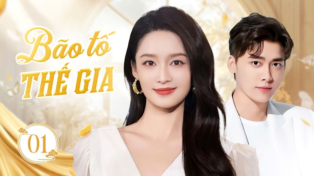B&Atilde;O TỐ THẾ GIA - Tập 01 | Thi&ecirc;n Kim Che Giấu Th&acirc;n Phận Quay Về, Quyết Trả Mối Th&ugrave; Năm Xưa