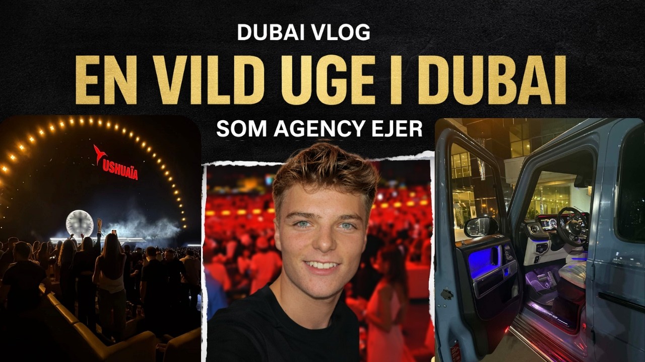 En VILD uge i Dubai som 19 årig iværksætter